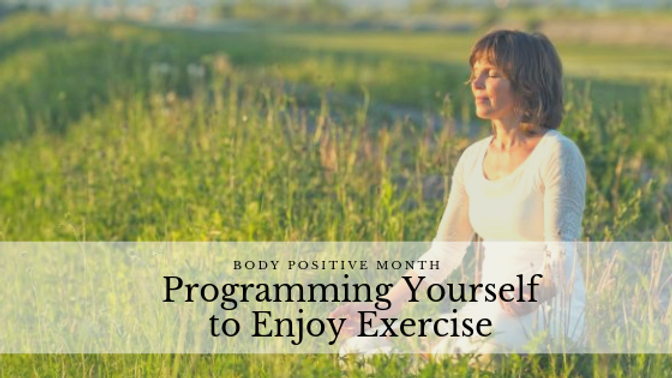 Programming Yourself to Enjoy Exercise
