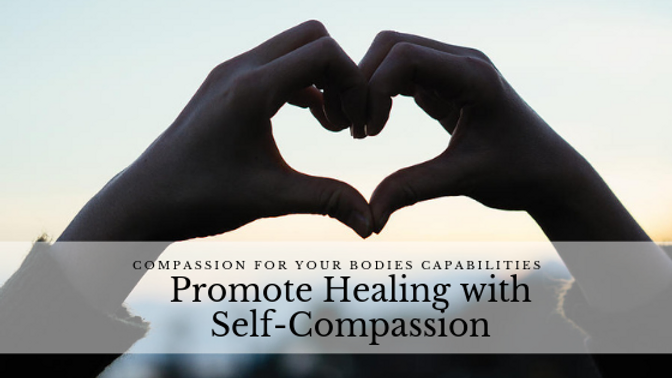 Promote Healing with Self-Compassion